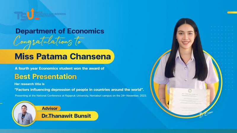 Congratulations to Miss Patama Chansena, a fourth year Economics student, Facult